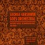 George Gershwin Goes Orchestral - Rhapsody In Blue, An American In Paris, And More! Albumcover