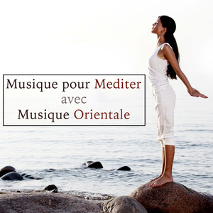 Musique pour Mediter avec Musique Orientale album