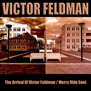 The Arrival of Victor Feldman / Merry Olde Soul album