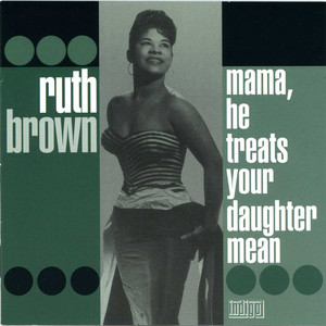 Mama, He Treats Your Daughter Mean album