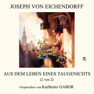 Aus dem Leben eines Taugenichts (2 von 2)