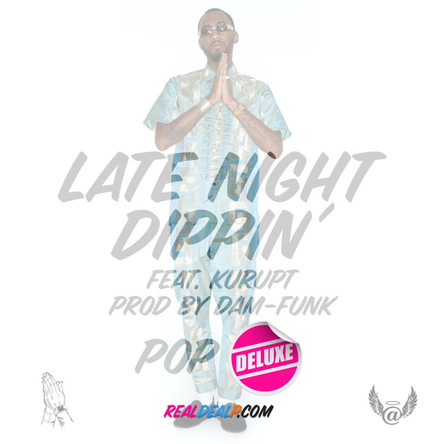 Late Night Dippin' (feat. Kurupt) - Single