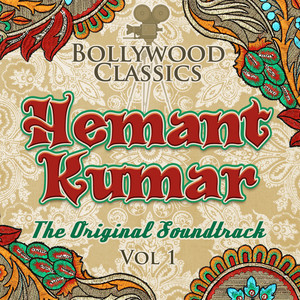 Bollywood Classics - Hemant Kumar, Vol. 1 (The Original Soundtrack) album