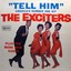 Exciters - Tell him