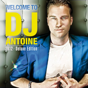 Welcome to DJ Antoine 2K12 album