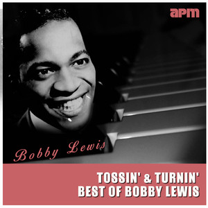 Tossin' & Turnin' (Best Of Bobby Lewis) album