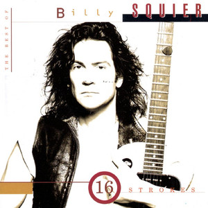 The Best of Billy Squier/16 Strokes album