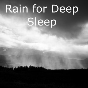 Rain for Deep Sleep - Rain Sounds of Nature, White Noise and Thunder for Deep Sleep, Meditation and Relaxation Compilation album