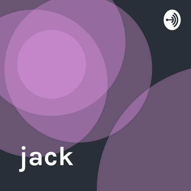 jack | Podcast on Spotify