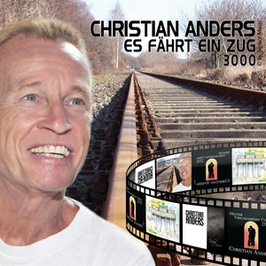 Christian Anders - Es fährt ein Zug 3000 cover