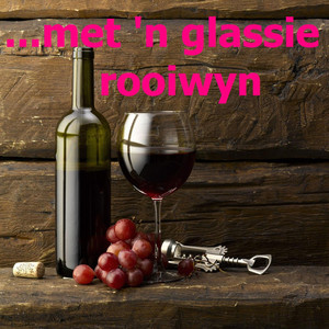 ...Met 'n Glassie Rooiwyn album