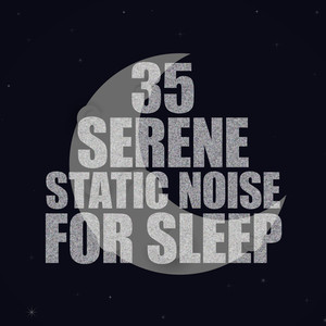 35 Serene Static Noise for Sleep album