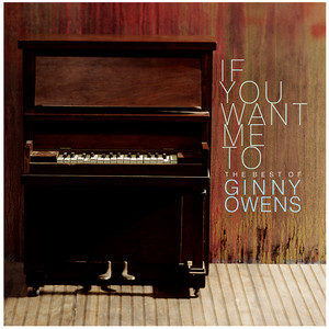If You Want Me To: The Best of Ginny Owens cover