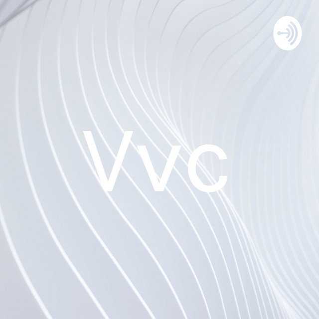 Vvc | Podcast on Spotify