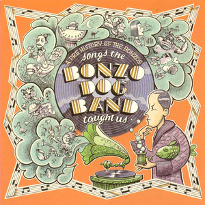 Songs The Bonzo Dog Band Taught Us album