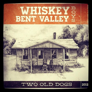 Whiskey Bent Valley Boys