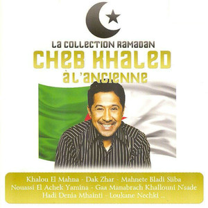 Cheb khaled à l'ancienne (La collection Ramadan) album