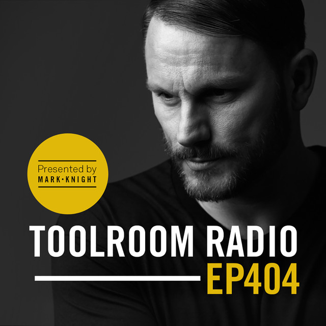 Toolroom Radio EP404 - Presented By Mark Knight
