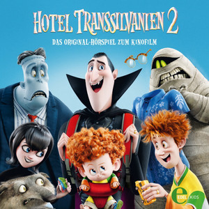 Hotel Transsilvanien 2 (Das Original-Hörspiel zum Kinofilm)