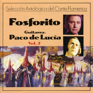Selección Antológica del Cante Flamenco, Vol.2 : Fosforito (feat. Paco De Lucia) Albumcover