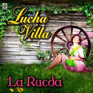 La Rueda - Lucha Villa album