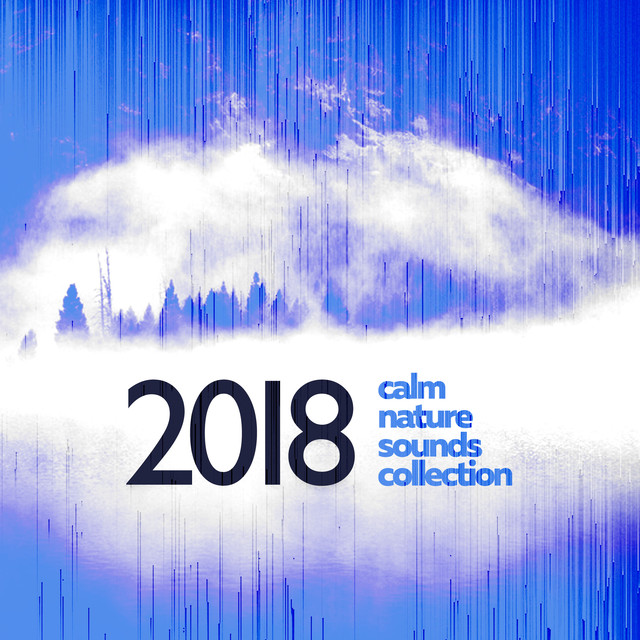 2018 Calm Nature Sounds Collection
