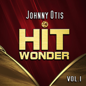 Hit Wonder: Johnny Otis, Vol. 1 album