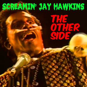 Screamin' Jay Hawkins: The Other Side cover