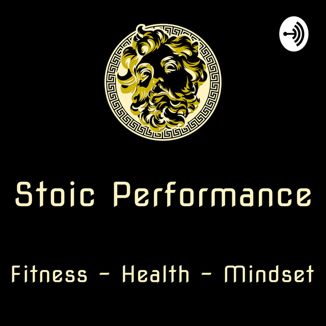 Stoic Performance Podcast | Podcast on Spotify