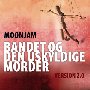 Bandet Og Den Uskyldige Morder - Version 2.0 cover