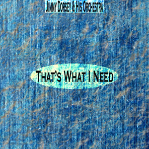 That's What I Need (Remastered) cover