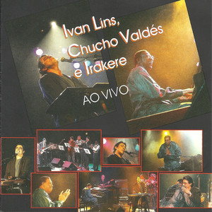 Ivan Lins, Chucho Valdés e Irakere (Ao Vivo em Cuba) album