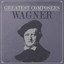 Greatest Composers - Wagner Albumcover