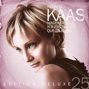 Mademoiselle n'a pas chanté que le blues (Version deluxe) album