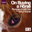 On Buying A Horse: The Songs of Judith Weir cover