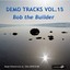 Vol. 15: Bob The Builder - Demo Tracks Albumcover