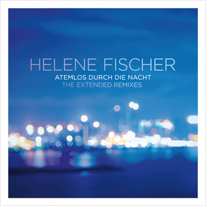 Atemlos durch die Nacht: The Extended Remixes album