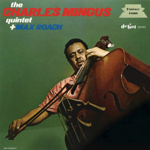 The Charles Mingus Quintet Plus Max Roach (Live) album