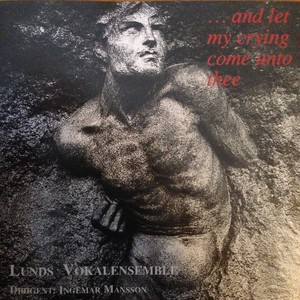 ...and let my crying come unto thee Albumcover
