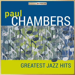 Masterpieces presents Paul Chambers - Greatest Jazz Hits album