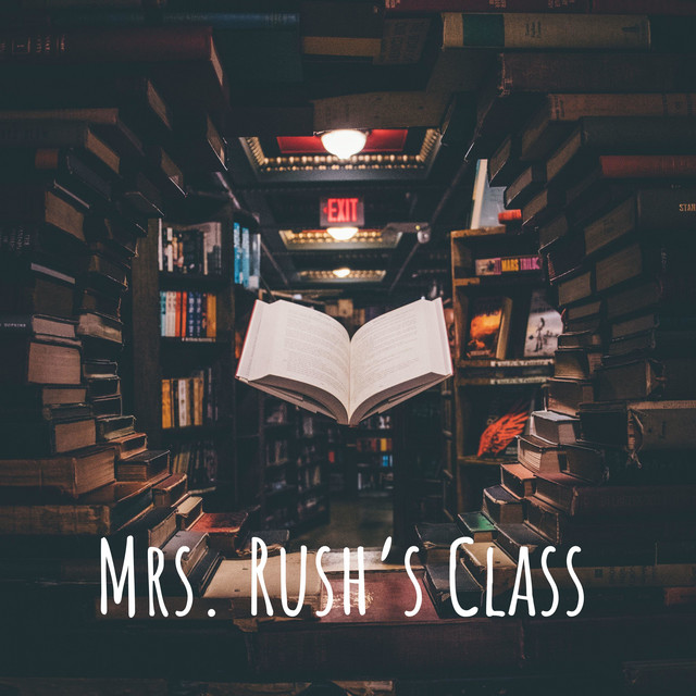 Mrs. Rush's Class | Podcast on Spotify