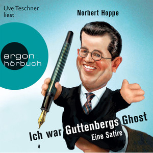Ich war Guttenbergs Ghost - Eine Satire (Gekürzte Fassung)