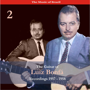 The Music of Brazil / The Guitar of Luiz Bonfá, Vol. 2 / Recordings 1957-1958 album