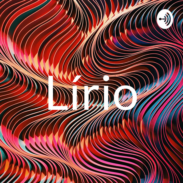 Lírio | Podcast on Spotify