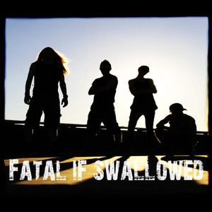 Fatal if Swallowed