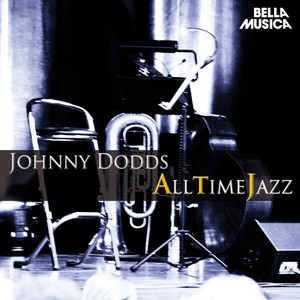 All Time Jazz: Johnny Dodds album