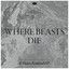 Where Beasts Die (At Dawn Remixed EP) Albumcover