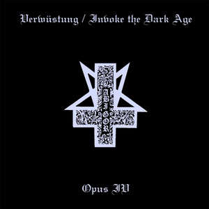 Verwustung/Invoke the Dark Age & Opus IV cover