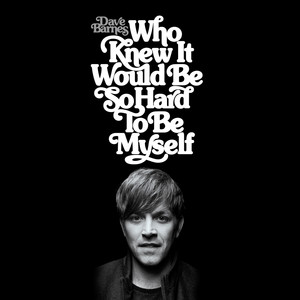 Who Knew It Would Be So Hard to Be Myself cover