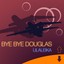 Bye Bye Douglas Albumcover